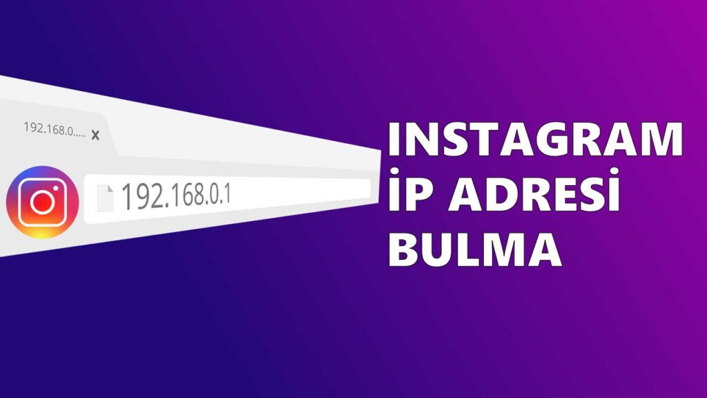 Instagram İp Adresi Bulma
