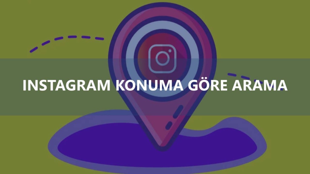 Instagram Konuma Göre Arama
